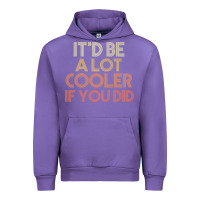 Tulip it'd be a lot cooler if you did premium t shirt Urban Hoodie - linhVisuals