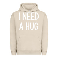 Pigment French Oak i need a hug, funny, joke, sarcastic, family t shirt Urban Hoodie - linhVisuals