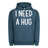 Pigment Midnight Navy i need a hug, funny, joke, sarcastic, family t shirt Urban Hoodie - linhVisuals