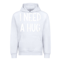 White i need a hug, funny, joke, sarcastic, family t shirt Urban Hoodie - linhVisuals