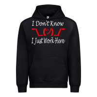 Black i don't know i just work here     t shirt Urban Hoodie - linhVisuals