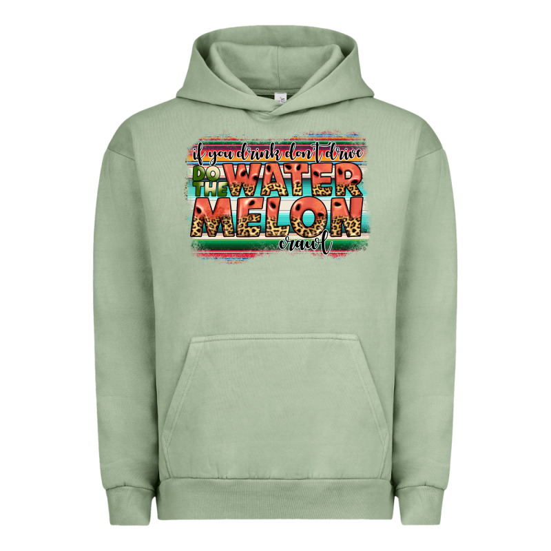 İf You Drink Don't Drive Do The Watermelon Crawl Urban Hoodie by JahusDesignShop | Teevron