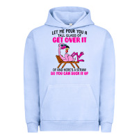 Pigment Grape Ice let me pour you a tall glass of get over it flamingo t shirt Urban Hoodie - linhVisuals