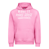 Fuchsia Pink make it make sense funny catchphrase t shirt Urban Hoodie - linhVisuals