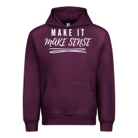 Mauve Wine make it make sense funny catchphrase t shirt Urban Hoodie - linhVisuals