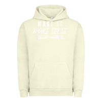 Pigment Pistachio make it make sense funny catchphrase t shirt Urban Hoodie - linhVisuals