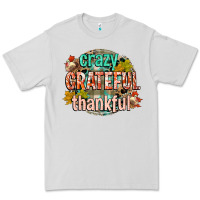 Dove Grey crazy grateful thankful Premium Tee - CowGirlArtShop