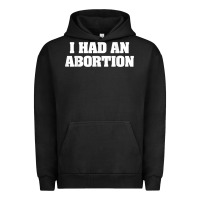 Pigment Black i had an abortion shirt pro choice Urban Hoodie - linhVisuals