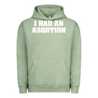 Pigment Oil Green i had an abortion shirt pro choice Urban Hoodie - linhVisuals