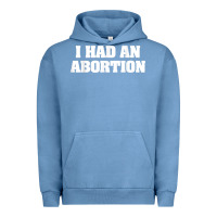 Pigment Pebble Blue i had an abortion shirt pro choice Urban Hoodie - linhVisuals