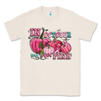 Natural in october we wear pink Classic Tee - CowGirlArtShop