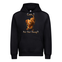 Black can i pet dat dawg funny dog dachshund lover doxie gift t shirt Urban Hoodie - linhVisuals