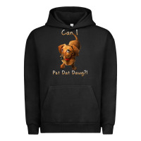 Pigment Black can i pet dat dawg funny dog dachshund lover doxie gift t shirt Urban Hoodie - linhVisuals
