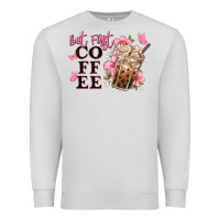 Dove Grey but first coffee floral Premium Sweatshirt - JahusDesignShop