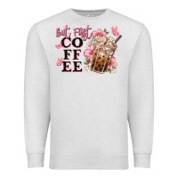 Oatmeal Heather but first coffee floral Premium Sweatshirt - JahusDesignShop