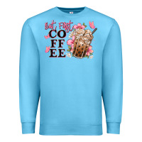 Ocean Blue but first coffee floral Premium Sweatshirt - JahusDesignShop