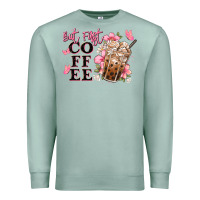 Seafoam but first coffee floral Premium Sweatshirt - JahusDesignShop