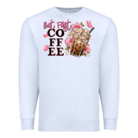 White but first coffee floral Premium Sweatshirt - JahusDesignShop