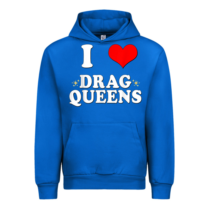 I Love Drag Queens  I Heart Drag Queens T Shirt Urban Hoodie by linhVisuals | Teevron