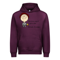 Mauve Wine this is my cup of i give a sh!t oh look it’s empty t shirt Urban Hoodie - linhVisuals