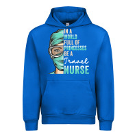 Cobalt in a world full of princesses be a nurse funny travel nurse t shirt Urban Hoodie - linhVisuals