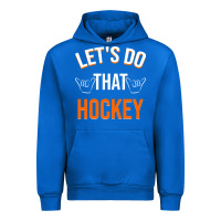 Cobalt Lets Do That Hockey Urban Hoodie - linhVisuals