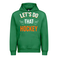 Emerald Lets Do That Hockey Urban Hoodie - linhVisuals