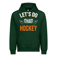 Forest Green Lets Do That Hockey Urban Hoodie - linhVisuals