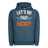 Pigment Midnight Navy Lets Do That Hockey Urban Hoodie - linhVisuals