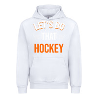 White Lets Do That Hockey Urban Hoodie - linhVisuals