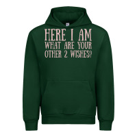 Forest Green here i am what are your other 2 wishes Urban Hoodie - linhVisuals