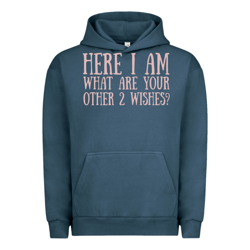 Here I Am What Are Your Other 2 Wishes Urban Hoodie by linhVisuals | Teevron