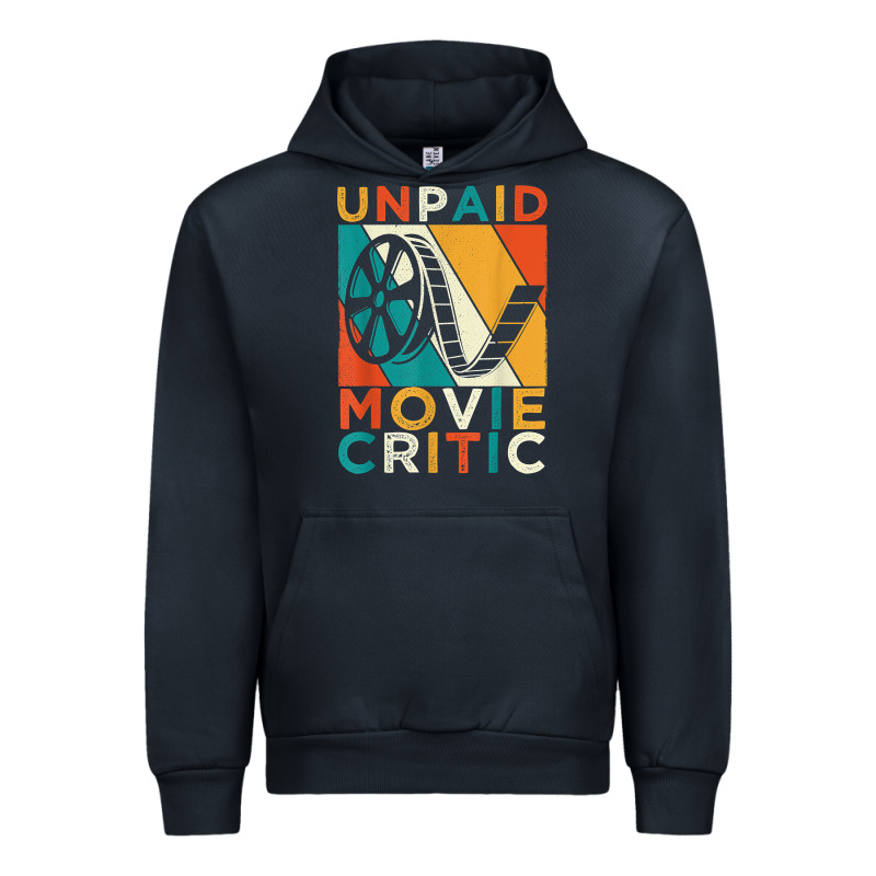 Unpaid Movie Critic Shirt Film Cinema Motion Picture Fan T Shirt Urban Hoodie by linhVisuals | Teevron