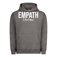 Empath I Feel You Gift For Empathetic Person Empathy Pullover Hoodie Urban Hoodie | Teevron