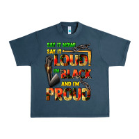 Midnight Navy Say it now! say it loud! i'm black and i'm proud Urban Heavy Tee - FaDigitalArtStudio