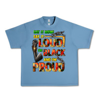 Pebble Blue Say it now! say it loud! i'm black and i'm proud Urban Heavy Tee - FaDigitalArtStudio