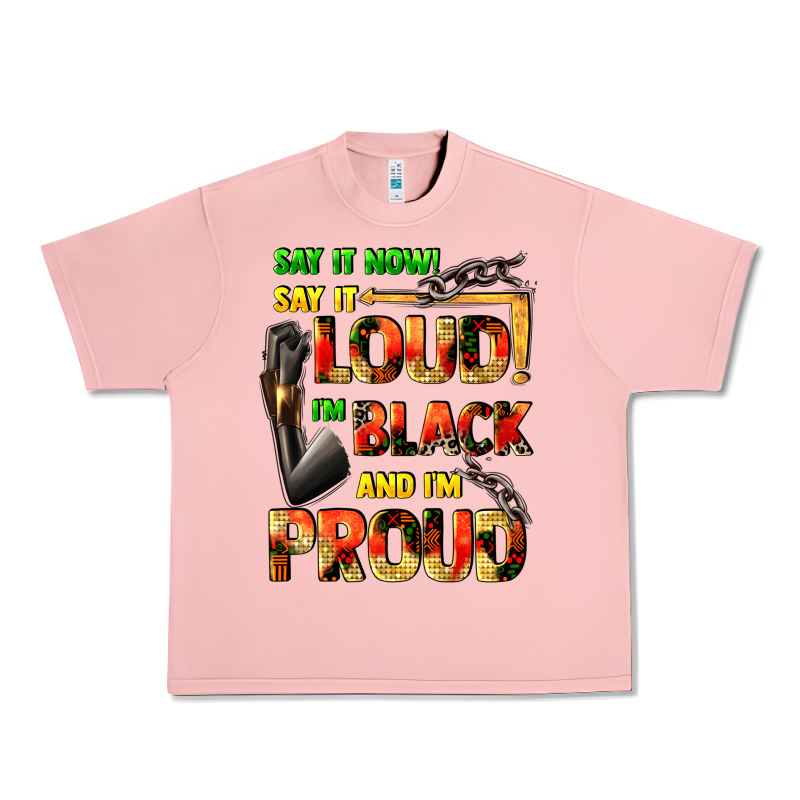 Say It Now! Say It Loud! I'm Black And I'm Proud Urban Heavy Tee by FaDigitalArtStudio | Teevron