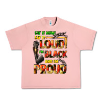 Salmon Say it now! say it loud! i'm black and i'm proud Urban Heavy Tee - FaDigitalArtStudio