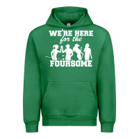 Emerald we're here for the foursome funny sarcasm golf lover golfer t shirt Urban Hoodie - linhVisuals