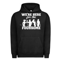 Pigment Black we're here for the foursome funny sarcasm golf lover golfer t shirt Urban Hoodie - linhVisuals