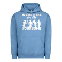 Pigment Pebble Blue we're here for the foursome funny sarcasm golf lover golfer t shirt Urban Hoodie - linhVisuals