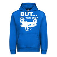 Cobalt mens but did you die atv four wheeler funny quad biker rider t shirt Urban Hoodie - linhVisuals