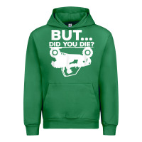Emerald mens but did you die atv four wheeler funny quad biker rider t shirt Urban Hoodie - linhVisuals