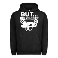 Pigment Black mens but did you die atv four wheeler funny quad biker rider t shirt Urban Hoodie - linhVisuals