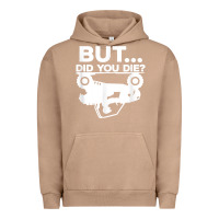 Pigment Burro mens but did you die atv four wheeler funny quad biker rider t shirt Urban Hoodie - linhVisuals