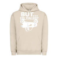Pigment French Oak mens but did you die atv four wheeler funny quad biker rider t shirt Urban Hoodie - linhVisuals
