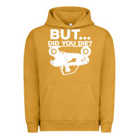 Pigment Peanut Butter mens but did you die atv four wheeler funny quad biker rider t shirt Urban Hoodie - linhVisuals