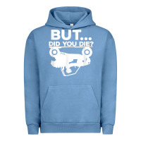 Pigment Pebble Blue mens but did you die atv four wheeler funny quad biker rider t shirt Urban Hoodie - linhVisuals