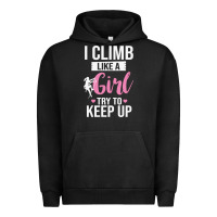 Pigment Black climbing climb mountain climbing like a girl 345 climb climbing lover Urban Hoodie - linhVisuals