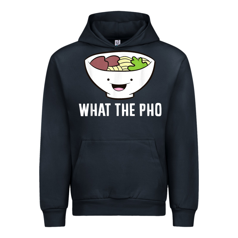 What The Pho Vietnamese Pho T Shirt Urban Hoodie by linhVisuals | Teevron